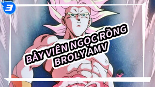 Bảy Viên Ngọc Rồng_3
Broly AMV