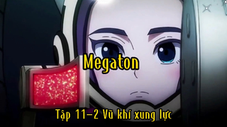 Megaton _Tập 11-2 Vũ khí xung lực