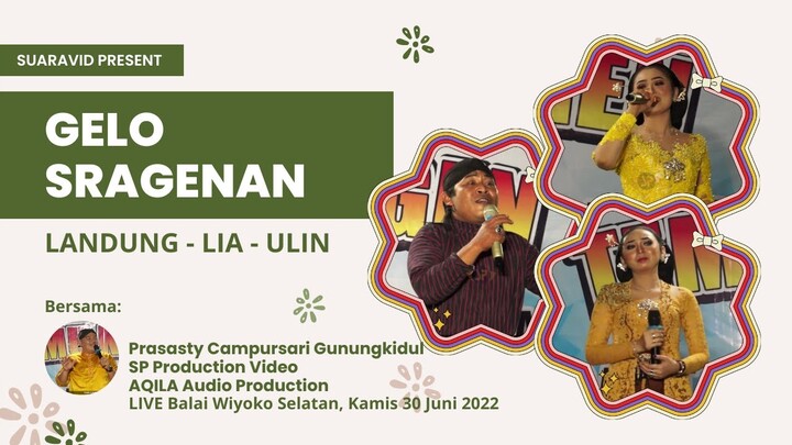 GELO - LANDUNG, LIA TANTRA, ULIN LIVINA // PRASASTY CAMPURSARI GUNUNGKIDUL, 30 JUNI 2022