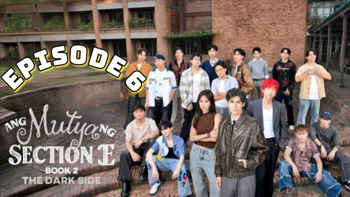 Ang Mutya Ng Section E 2 : Episode 6 ENGSUB