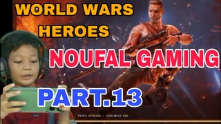 main game world wars heroes part.13 tamat😅