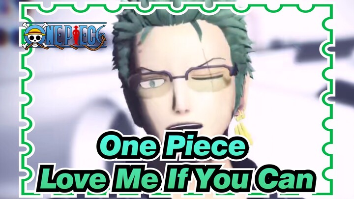 [One Piece|MMD] Love Me If You Can