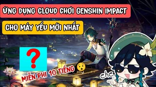 HOT | Ứng dụng cloud Onetap miễn phí  Giúp chơi Genshin Impact cho máy yếu