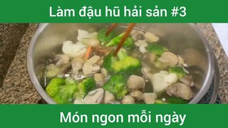 Làm đậu hũ hải sản p3