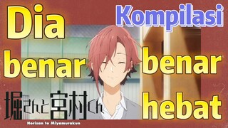 [Horimiya] Kompilasi | Dia benar-benar hebat