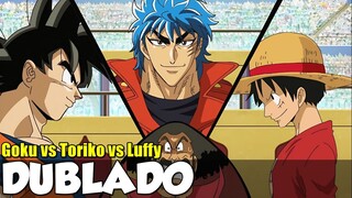 Dragon Ball Z x Toriko x One Piece (Crossover) [DUBLADO]