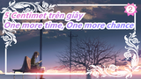 5 Centimet trên giây - OP  One more time, One more chance - Masayoshi Yamazaki_2