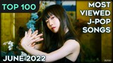 [TOP 100] Most Viewed J-Pop Songs – June 2022