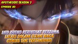 PERTARUNGAN LUO ZHENG MELAWAN TUAN NAGA YANG SOMBONG | APOTHEOSIS | EPS 80