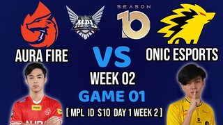 Onic Esports VS Aura Fire [Game 01] MPL ID Season 10 Day 1 Week 2