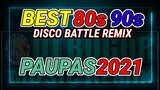 NONSTOP  80'S 90'S DISCO BATTLE REMIX2021| BY DJ BOGOR