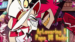 Hazbin Hotel NL Fandub Aflevering 5 -  PAPA VS VADER