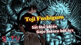 [Hồ sơ nhân vật]. Toji Fushiguro – Sát thủ khiến Gojo Satoru bất lực