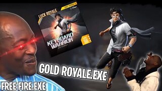 FREE FIRE.EXE - GOLD ROYALE.EXE