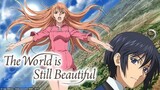 The World is still Beautiful Episode 12 End (Eng Sub)