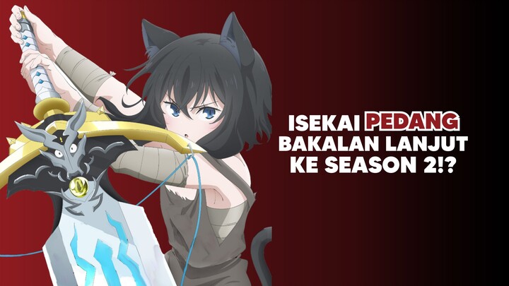 Anime Isekai Pedang Resmi lanjut ke Season 2!?