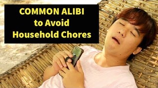 COMMON ALIBI to Avoid Household Chores
