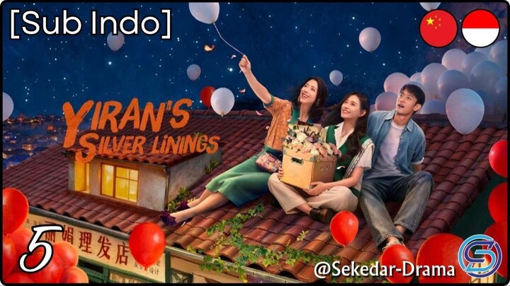 [Sub Indo] Yiran’s Silver Linings – Eps. 05 (2026)