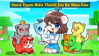 Mèo Simmy 1 Ngày Biến Tất Cả Thành Viên Hero Team Thành Em Bé Mèo Con Trong Minecraft