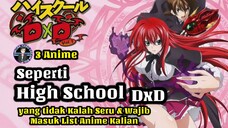 3 Anime Mirip Seperti Anime High School DxD yang tidak Kalah Seru & Wajib Masik List Anime Kalian!