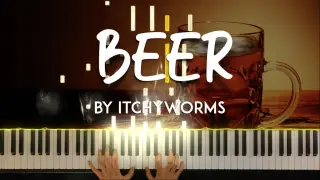 Beer by Itchyworms piano cover + sheet music