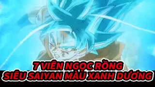 7 Viên Ngọc Rồng
Siêu Saiyan màu xanh dương