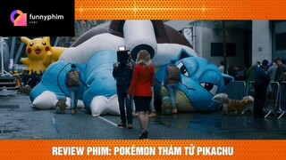 Review phim: pokémon thám tử pikachu p14 #phimhaymoingay
