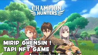 NEW ! CHAMPION HUNTERS NFT GAME ARPG OPEN WORLD !