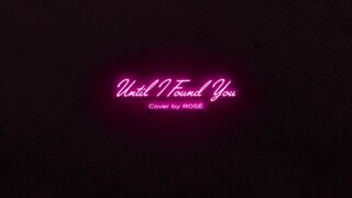 ROSÉ Cover Until I Found You เวอร์ชันเต็ม ออกแล้ว