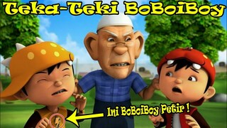 5 Teka-Teki BoBoiBoy | Yang Suka Nonton Gak Akan Pusing !