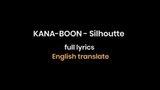 KANA-BOON - Silhoutte ( full lyrics   English translation )