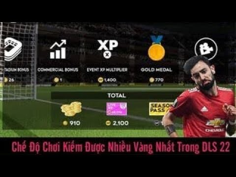 Hướng Dẫn Chơi Chế Độ  Kiếm Nhiều Vàng Nhất Trong Dream League Soccer 2022 | DLS 22