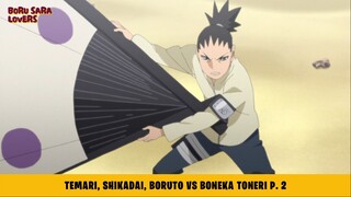 Teknik Baru Shikadai! Temari, Shikadai, Boruto vs Boneka Toneri Part 2