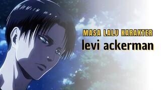 Berikut ini penjelasan singkat masa lalu Levi Ackerman