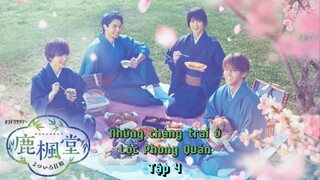[Vietsub - Tập 4] Những chàng trai ở Lộc Phong Quán l 鹿楓堂よついろ日和