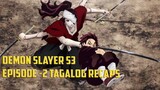 DEMON SLAYER S3 EPISODE-2 TAGALOG RECAPS