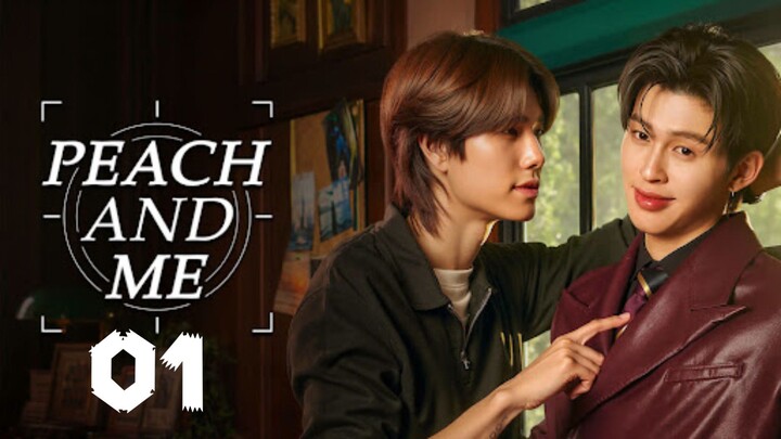 [English Sub] PEACH AND ME (EPISODE 1)