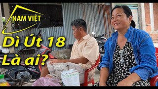 Dì Út 18 là ai ? trả lời khán giả - Nam Việt 244