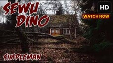 SEWU DINO - STORRY HOROR SIMPLE MAN FULL VERSION