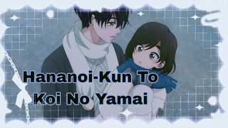 Hananoi-kun to koi no yamai [AMV]