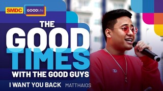 Matthaios Performs 'I Want You Back' Live on SMDC Good Times with the Good Guys