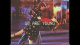 [Vietsub+Lyrics]  We Are Young - Fun ft. Janelle Monáe