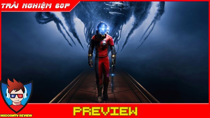 Prey Gameplay | Review Top Game Phiêu Lưu Tìm Lối Thoát Cực Ma Mị Và Cuốn