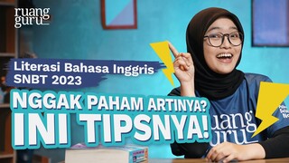 CARA CEPAT PAHAMI SOAL LITERASI BAHASA INGGRIS UTBK SNBT 2023 | #JanganTakut SNBT