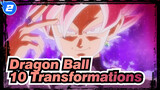 Dragon Ball|Ten Classic Saiyan Transformations in one time_2