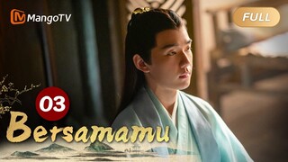 INDO SUB《Bersamamu》EP3 Bertemu dengan Gu Erjiu, Babak Baru dalam Kehidupan Mendung Sansei.