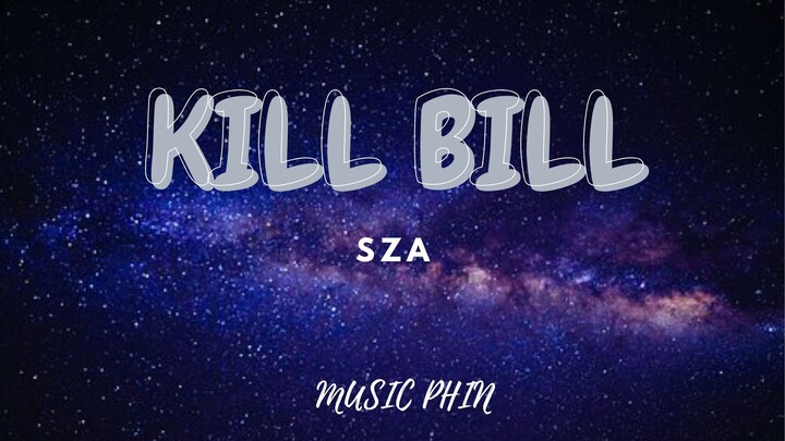 SZA - Kill Bill (lyrics)
