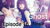 Oh My Ghost Tagalog Dub Episode 16 Finale