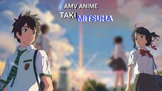 AMV ANIME || KIMI NO NAWA || TAKI AND MITSUHA || CLARITY || AMV ANIME