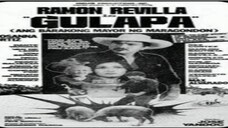 GULAPA ( ANG BARAKONG MAYOR NG MARAGONDONG ) (1977) RAMON REVILLA